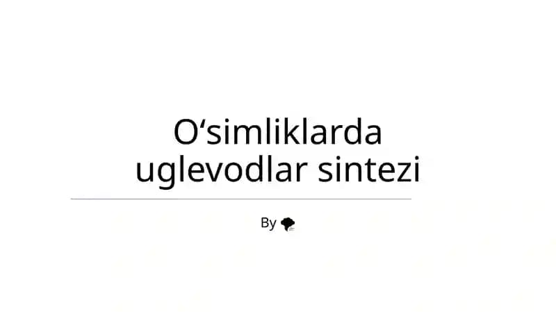 Oʻsimliklarda uglevodlar sintezi