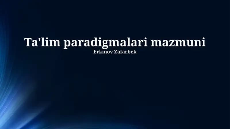 Ta'lim Paradigmalari Mazmuni