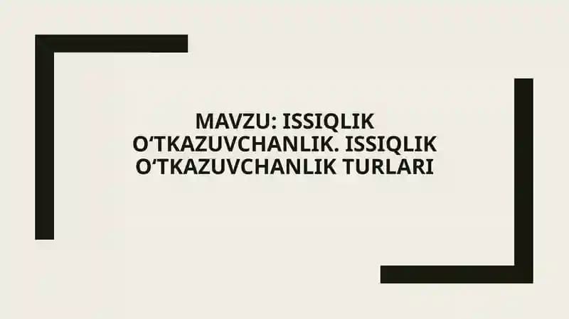 Issiqlik oʻtkazuvchanlik. Issiqlik oʻtkazuvchanlik turlari