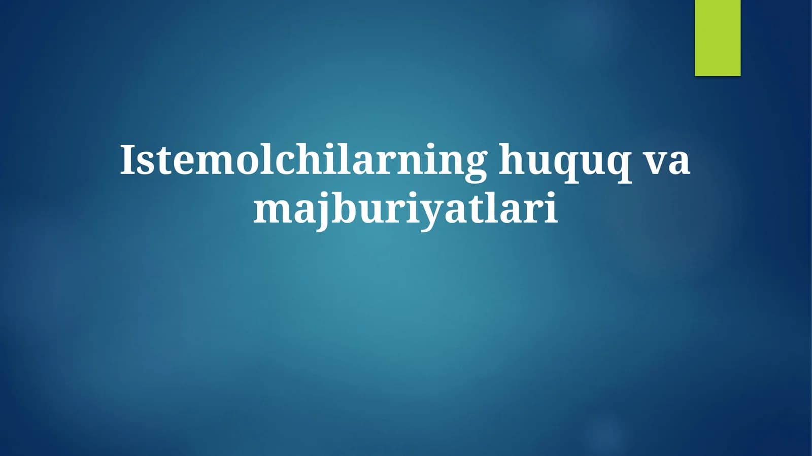 Istemolchilarning huquqvamajburiyatlari