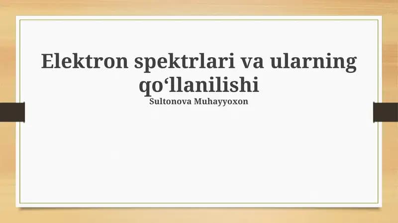 Elektron spektrlari va ularning qo‘llanilishi