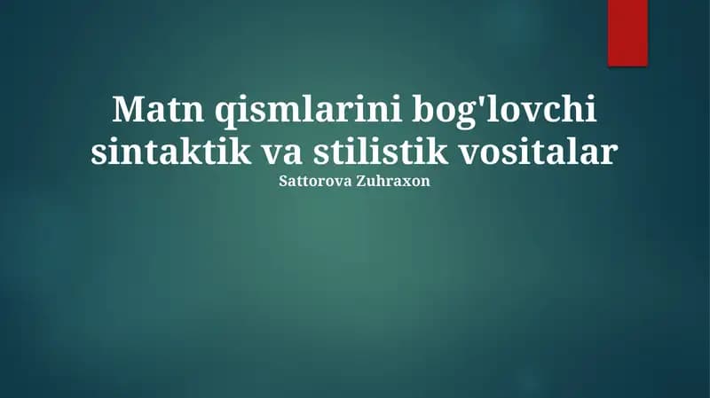Matn Qismlarini Bog'laydigan Stilistik Vositalar