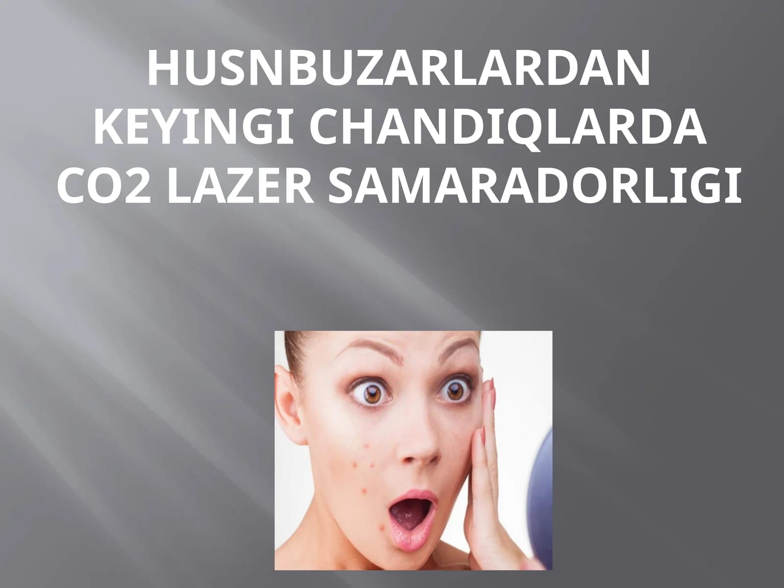 Husnbuzarlardan keyingi chandiqlarda CO2 lazer samaradorligi