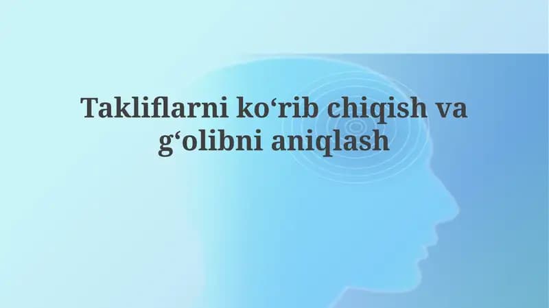 Takliflarni ko'rib chiqish va g'olibni aniqlash