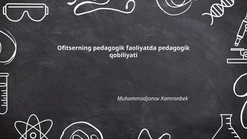Ofitserning pedagogik faoliyatda pedagogik qobiliyati