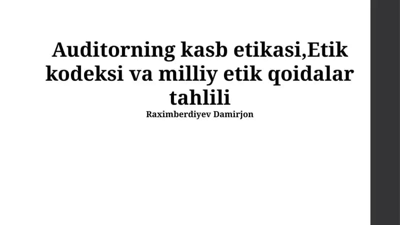 Auditorning kasb etikasi,Etik kodeksi va milliy etik qoidalar tahlili