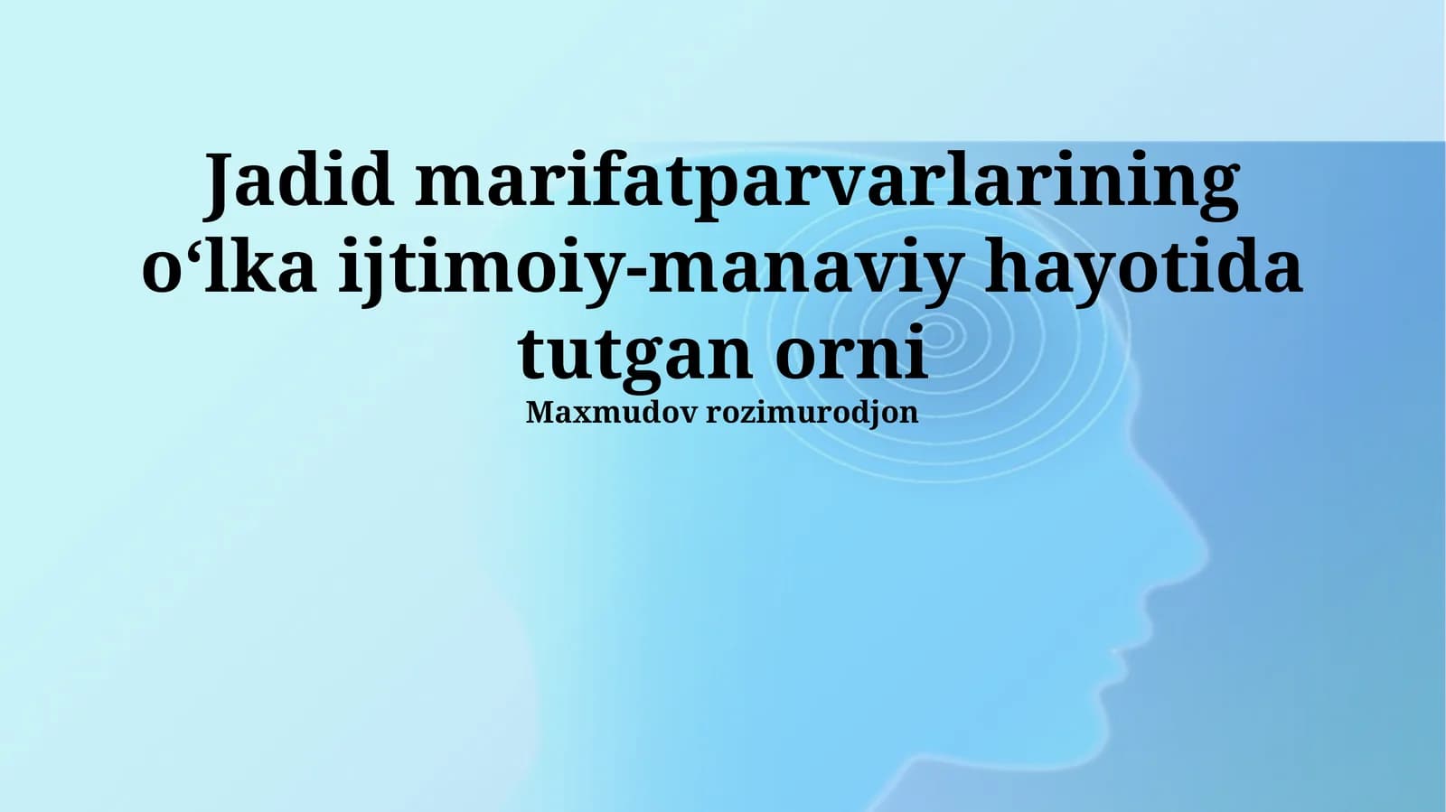 Jadid marifatparvarlarining oʻlka ijtimoiy-manaviy hayotida tutgan orni