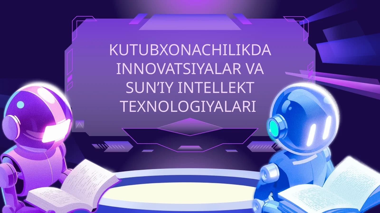 Kutubxonachilikda innovatsiyalar va sunʼiy intellekt texnologiyalari