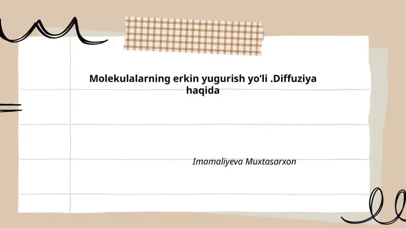 Molekulalarning erkin yugurish yo‘li.Diffuziya haqida
