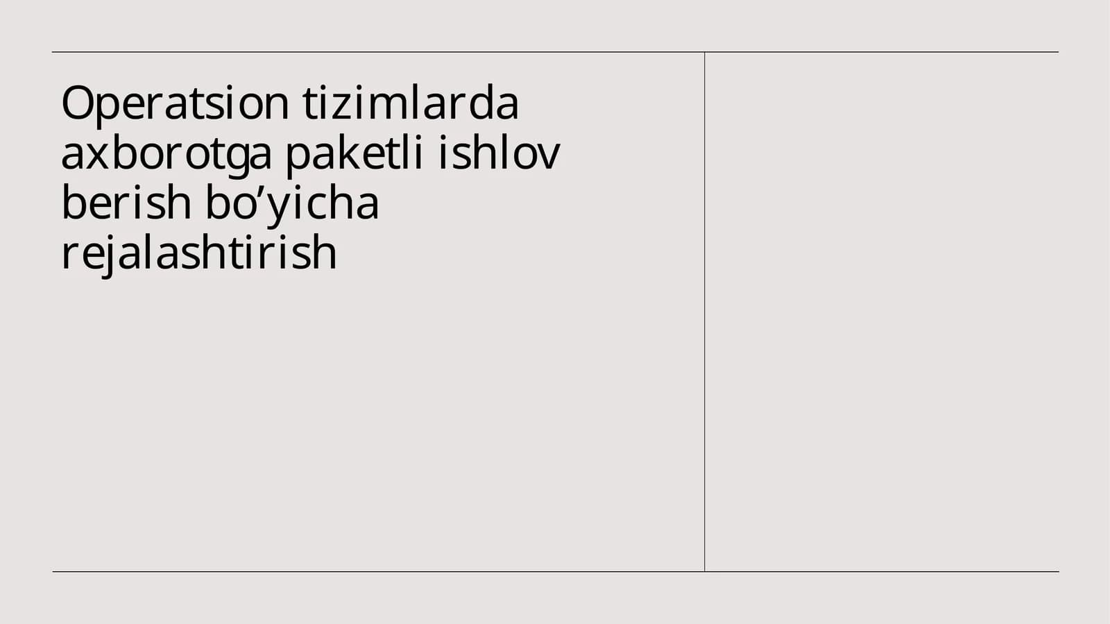 Operatsion tizimlarda axborot gapetli ishlov berish bo'yicha arejalashtirish
