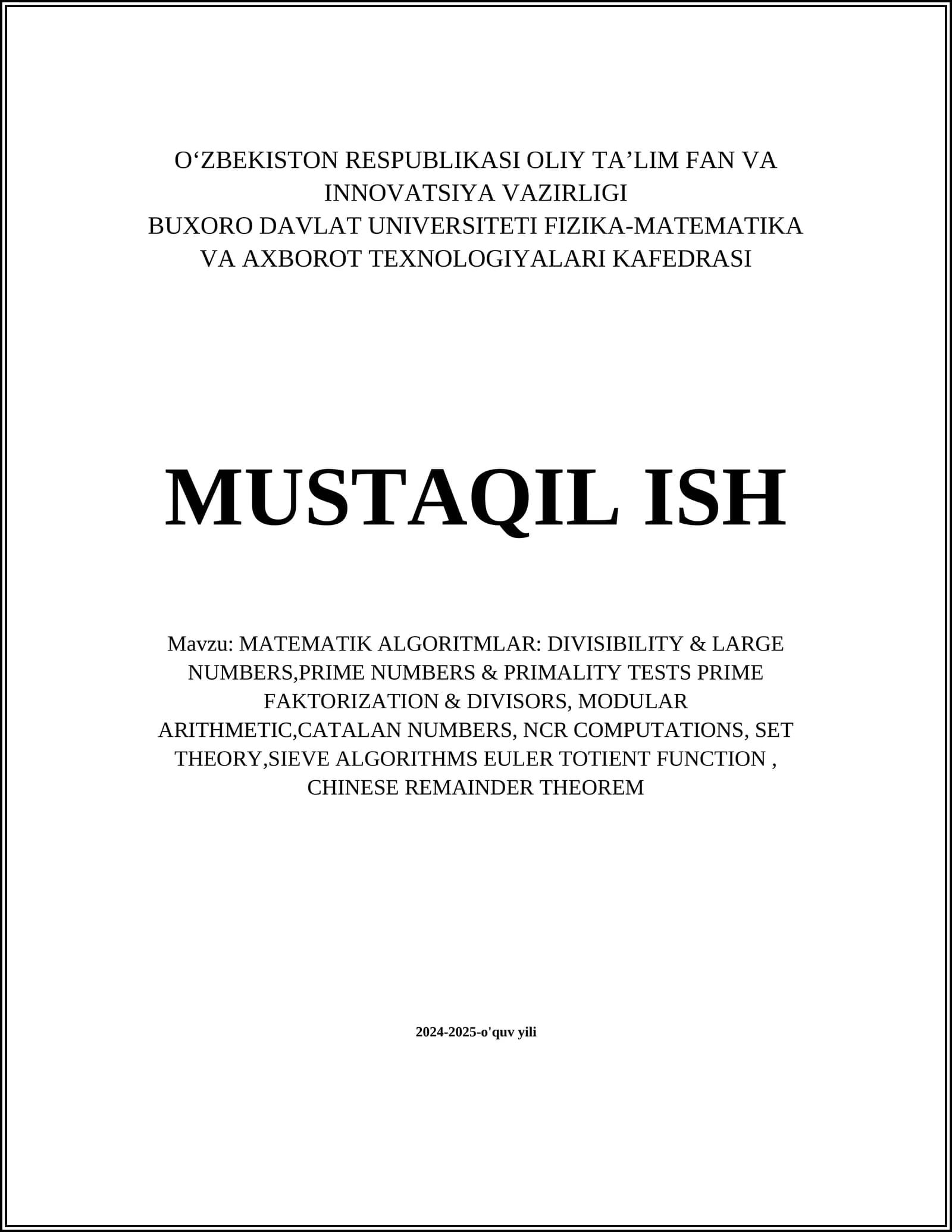 MATEMATIK ALGORITMLAR: DIVISIBILITY & LARGE NUMBERS,PRIME NUMBERS & PRIMALITY TESTS PRIME FAKTORIZATION & DIVISORS, MODULAR ARITHMETIC,CATALAN NUMBERS, NCR COMPUTATIONS, SET THEORY,SIEVE ALGORITHMS EULER TOTIENT FUNCTION, CHINESE REMAINDER THEOREM