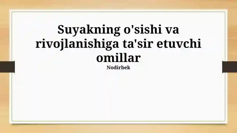 Suyakning o'sishi va rivojlanishiga ta'sir etuvchi omillar
