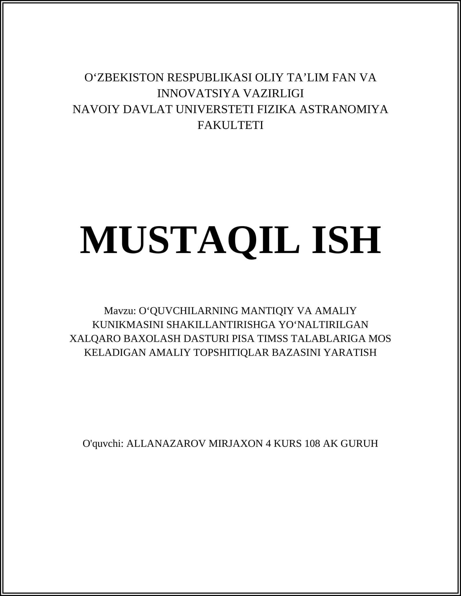 OʻQUVCHILARNING MANTIQIY VA AMALIY KUNIKMASINI SHAKILLANTIRISHGA YOʻNALTIRILGAN XALQARO BAXOLASH DASTURI PISA TIMSS TALABLARIGA MOS KELADIGAN AMALIY TOPSHITIQLAR BAZASINI YARATISH