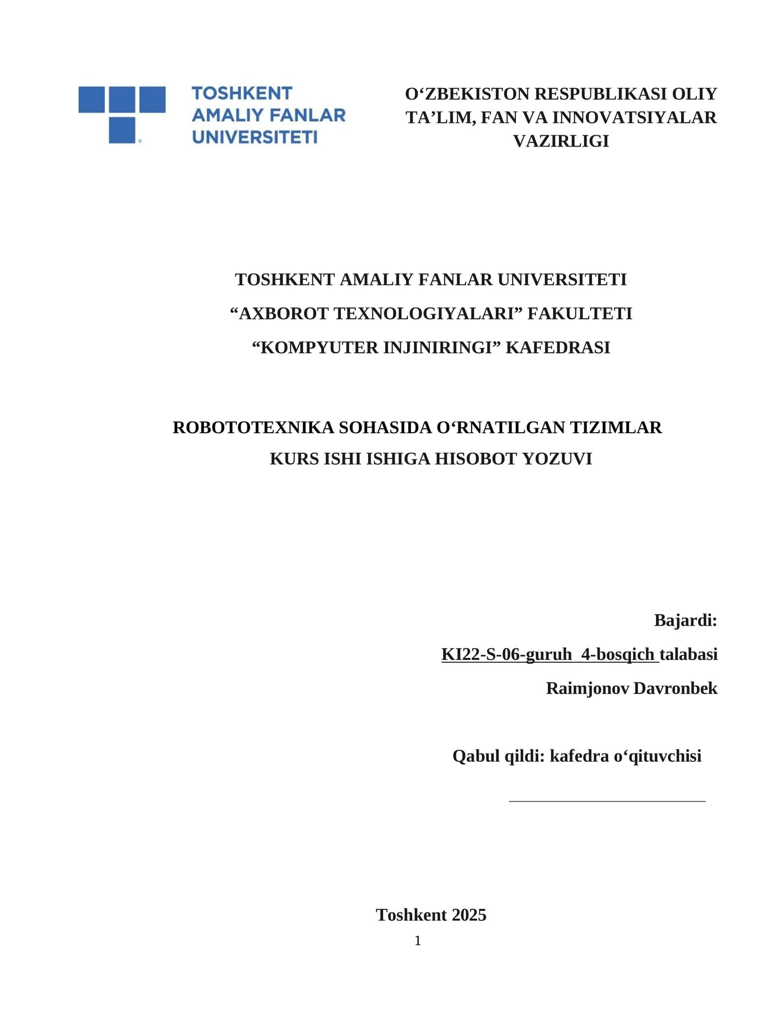 ROBOTOTEXNIKA SOHASIDA O‘RNATILGAN TIZIMLAR KURS ISHI ISHIGA HISOBOT YOZUVI