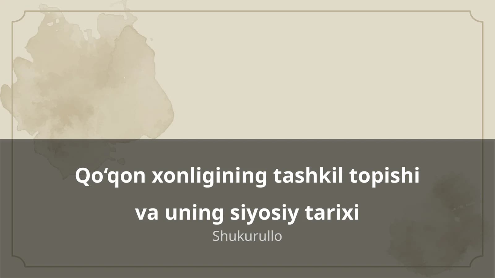Qo‘qon xonligining tashkil topishi va uning siyosiy tarixi