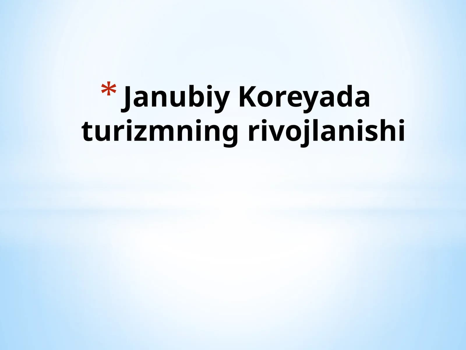 Janubiy Koreya turizmning rivojlanishi