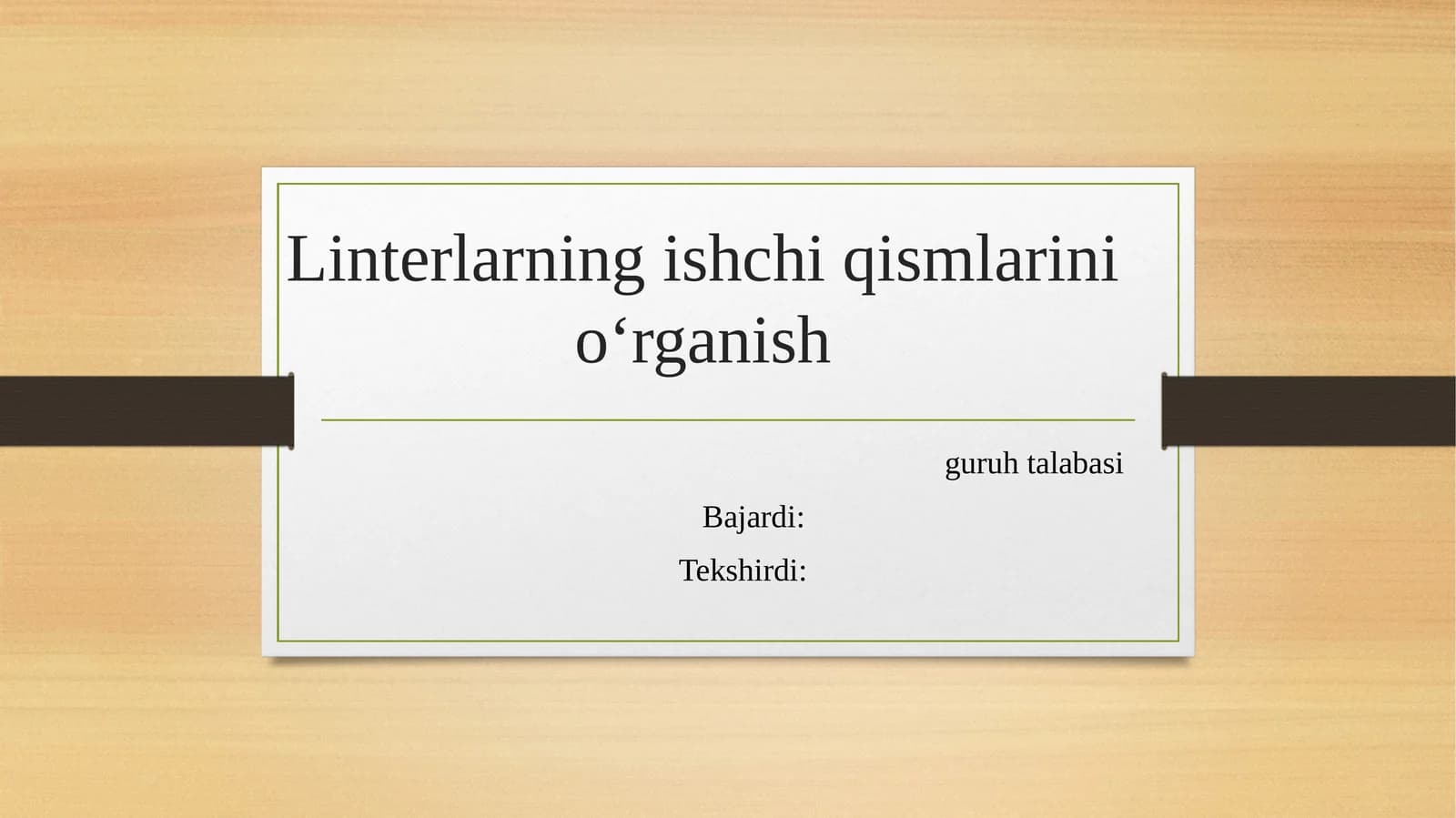 Linterlarning ishchi qismlarini oʻrganish