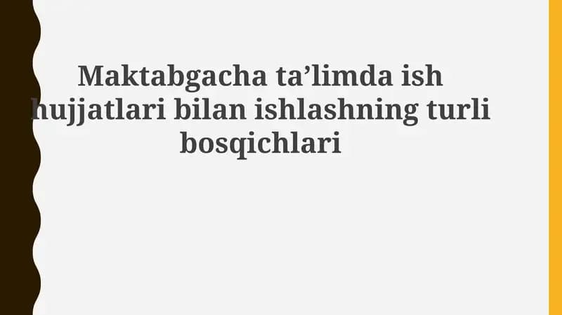 Maktabgacha taʼlimda ish hujjatlari bilan ishlashning turlibosqichlari