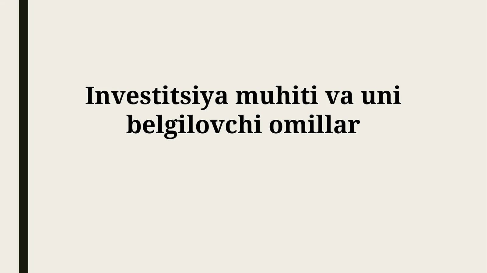 Investitsiya muhiti va unibelgilovchi omillar