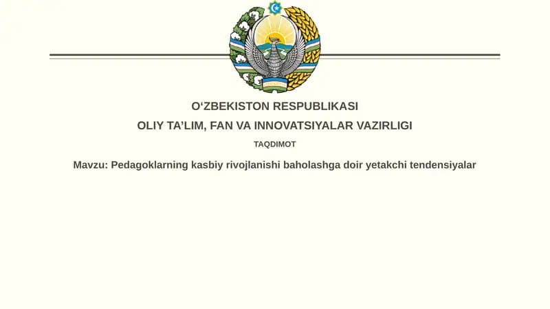 Pedagoklarning kasbiy rivojlanishi baholashga doir yetakchi tendensiyalar