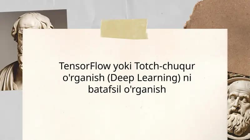 TensorFlow yoki Totch-chuquro'rganish(Deep Learning)ni batafsilo'rganish