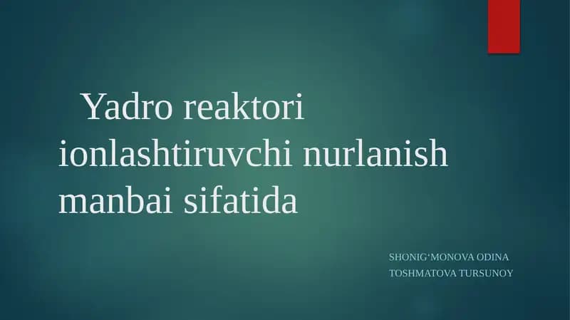 Yadro reaktori ionlashtiruvchi nurlanish manbai sifatida