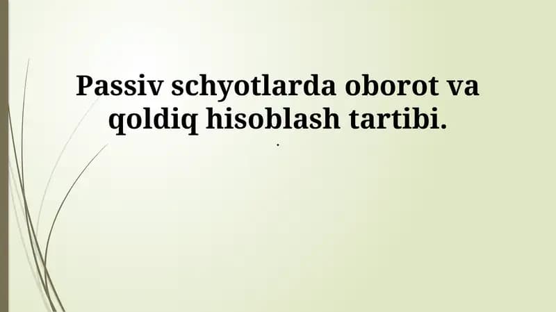 Passiv hisoblarida aylanma va qoldiqni hisoblash tartibi