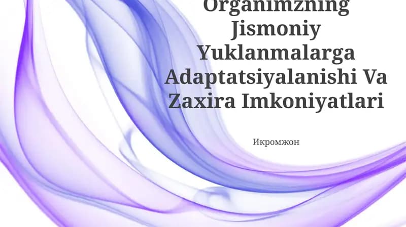 Organizmlarning Jismoniy Yuklanmalarga Adaptatsiyalanishi Va Zaxira Imkoniyatlari
