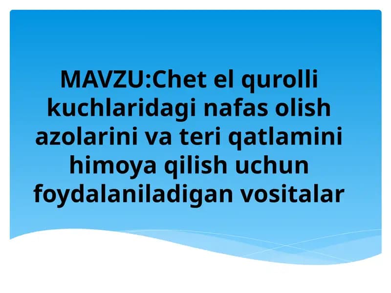 Chet el qurolli kuchlaridagi nafas olish azolarini va teri qatlamini himoya qilish uchun foydalaniladigan vositalar