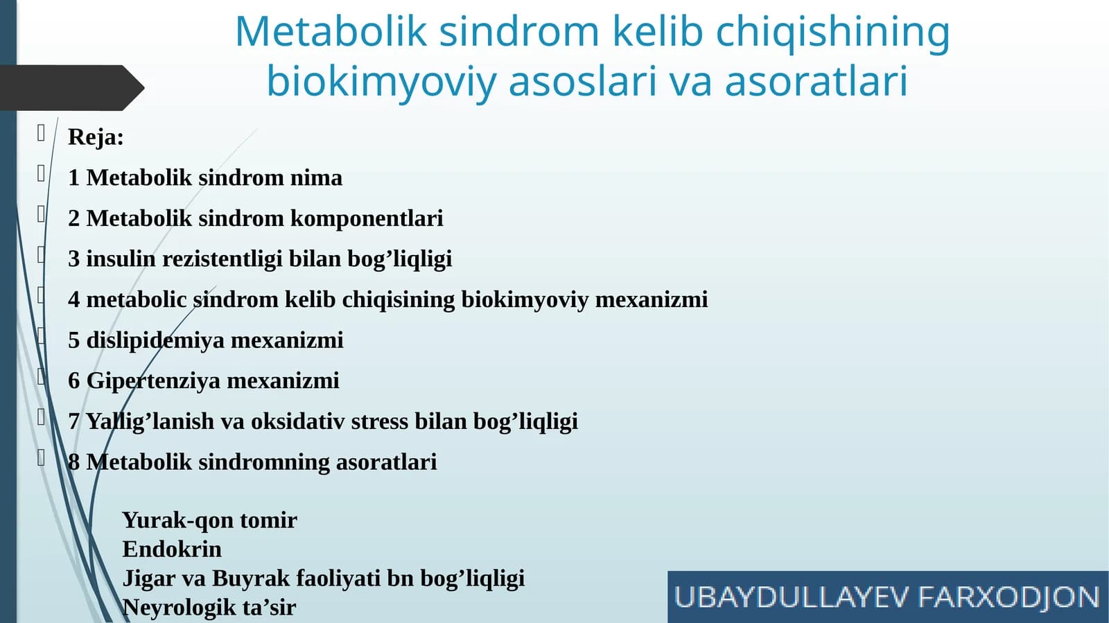 Metabolik sindrom kelib chiqishining biokimyoviy asoslari va asoratlari