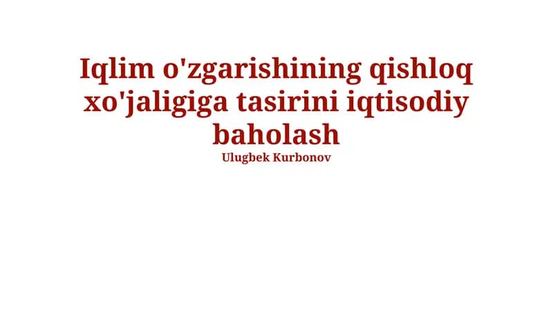 Iqlim o'zgarishining qishloq xo'jaligiga tasirini iqtisodiy baholash