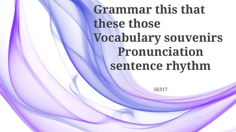 Speaking Souvenirs: Pronunciation and Sentence Rhythm