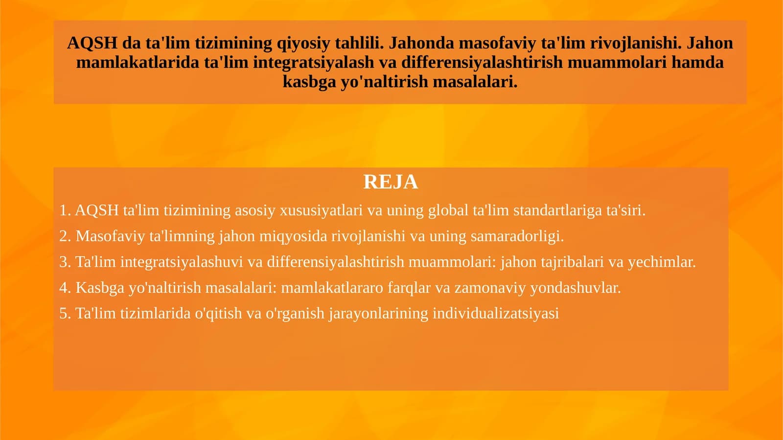 AQSH da ta'lim tizimining qiyosiy tahlili. Jahonda masofaviy ta'lim rivojlanishi. Jahon mamlakatlarida ta'lim integratsiyalash va differensiyalashtirish muammolari hamda kasbga yo'naltirish masalalari.