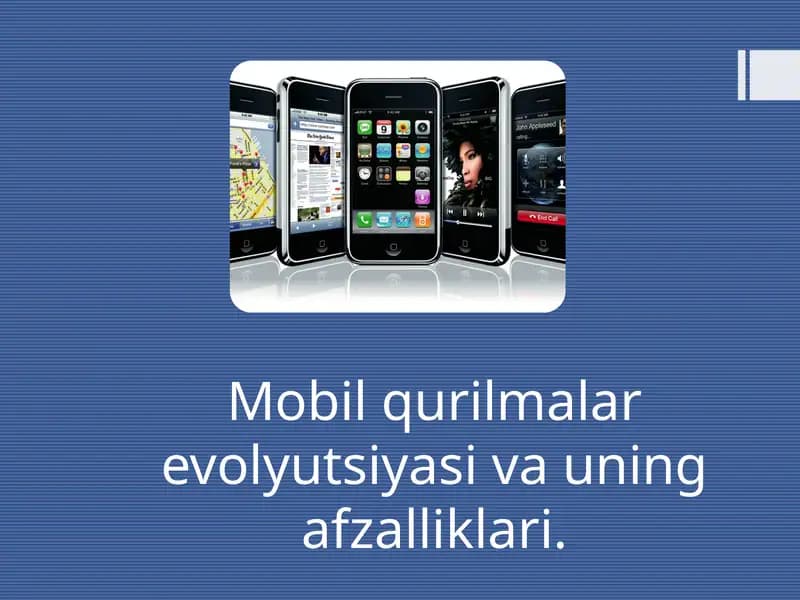 Mobil qurilmalar evolyutsiyasi va uning afzalliklari
