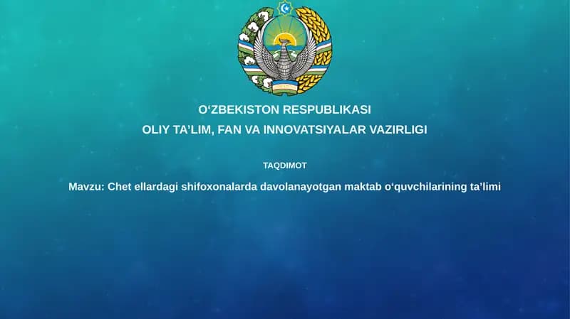 Chet el kasalxonalarida davolanayotgan maktab o'quvchilarining ta'limi