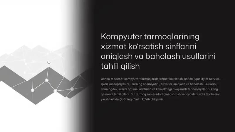Kompyuter tarmoqlarining xizmat ko‘rsatish sinflarini aniqlash va baholash usullarini tahlil qilish