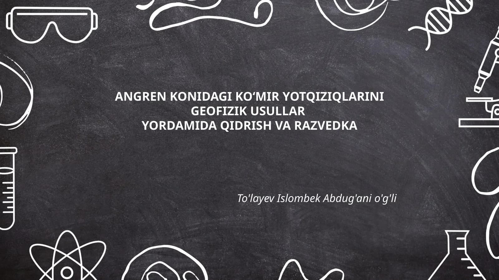 ANGREN KONIDAGI KO‘MIR YOTQIZIQLARINI GEOFIZIK USULLAR YORDAMIDA QIDRISH VA RAZVEDKA