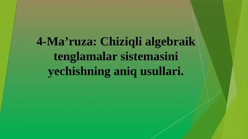 Chiziqli algebraik tenglamalar sistemasini yechishning aniq usullari