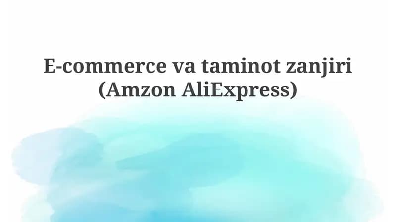 Elektron tijorat va ta'minot zanjiri(AmzonAliExpress)