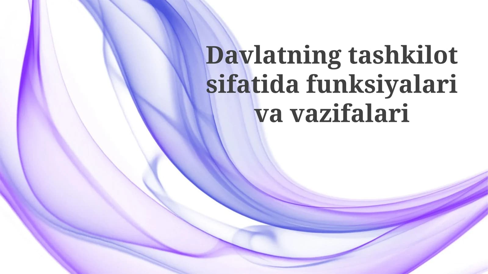 Davlatning tashkiliy funksiyalari va vazifalari