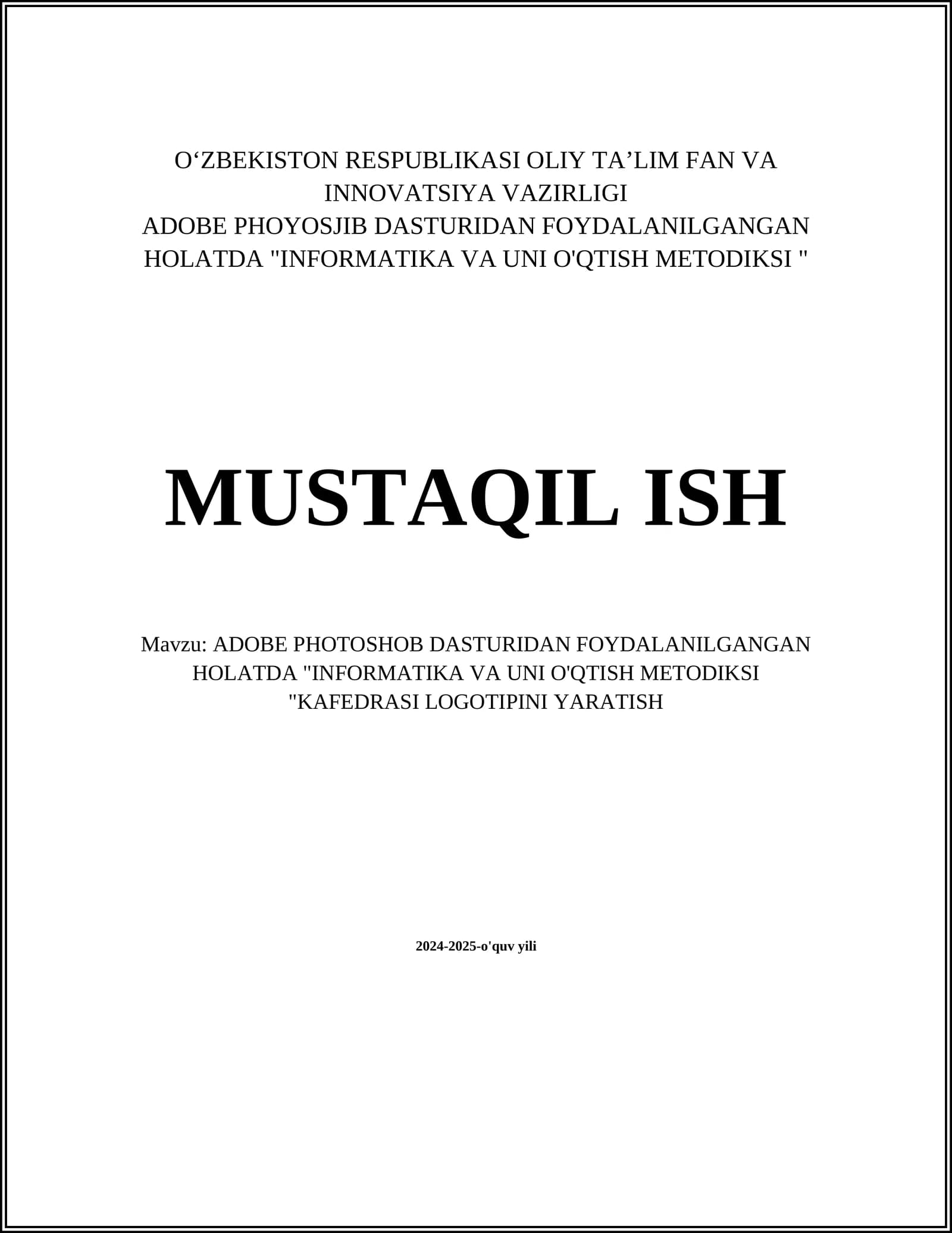 ADOBE PHOTOSHOB DASTURIDAN FOYDALANILGANGAN HOLATDA "INFORMATIKA VA UNI O'QTISH METODIKSI "KAFEDRASI LOGOTIPINI YARATISH