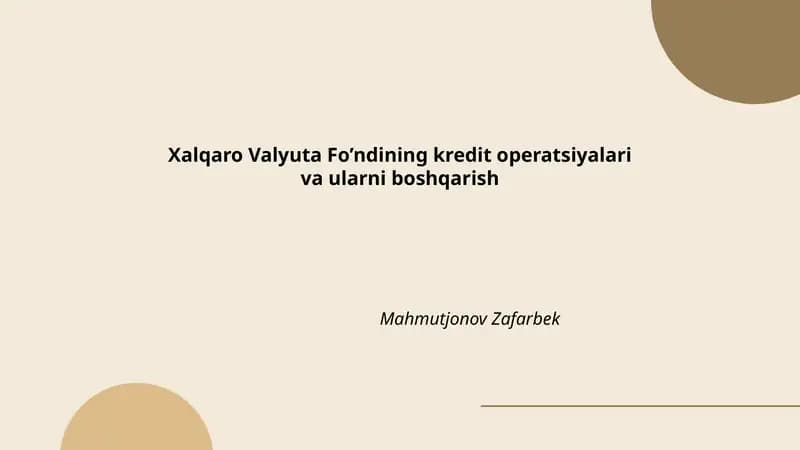 Xalqaro Valyuta Fo’ndining kredit operatsiyalari va ularni boshqarish