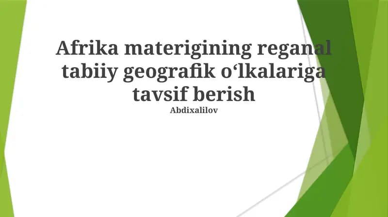 Afrika materigining reganal tabiiy geografik oʻlkalariga tavsif berish