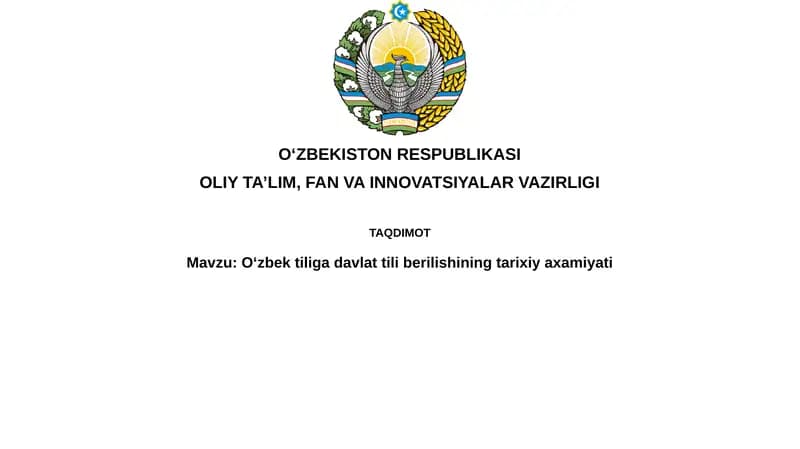 O’zbektiliga davlat tili berilishining tarixiy axamiyati