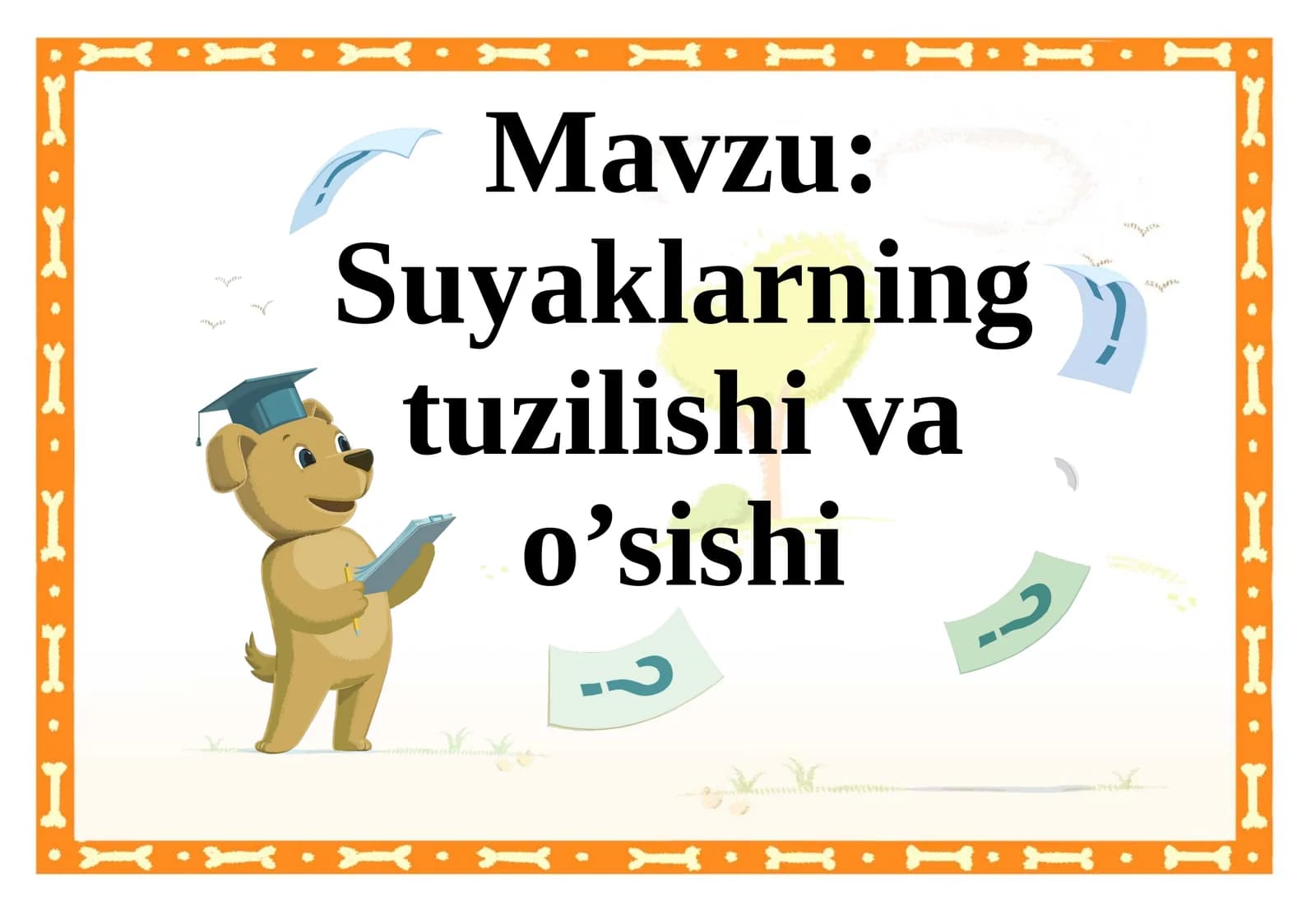 suyaklarning tuzilishi va oʻsishi