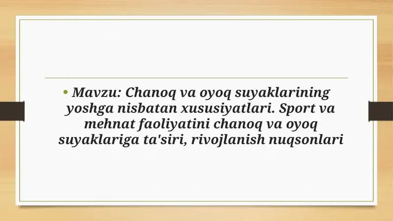 Chanoq va oyoq suyaklarining yoshga nisbatan xususiyatlari. Sport va mehnat faoliyatini chanoq va oyoq suyaklariga ta'siri, rivojlanish nuqsonlari