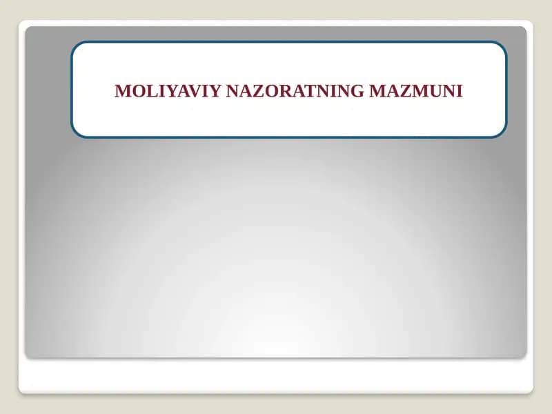 Moliyaviy Nazoratning Mazmuni