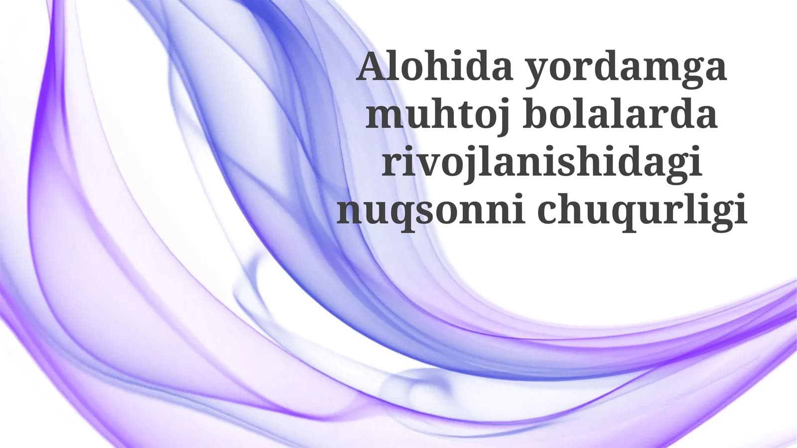 Maxsus yordamga muhtoj bolalardagi rivojlanish nuqsonlarining chuqurligi