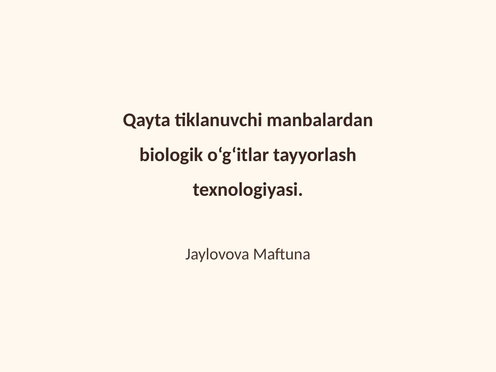 Biologik o‘g‘itlar tayyorlash texnologiyasi