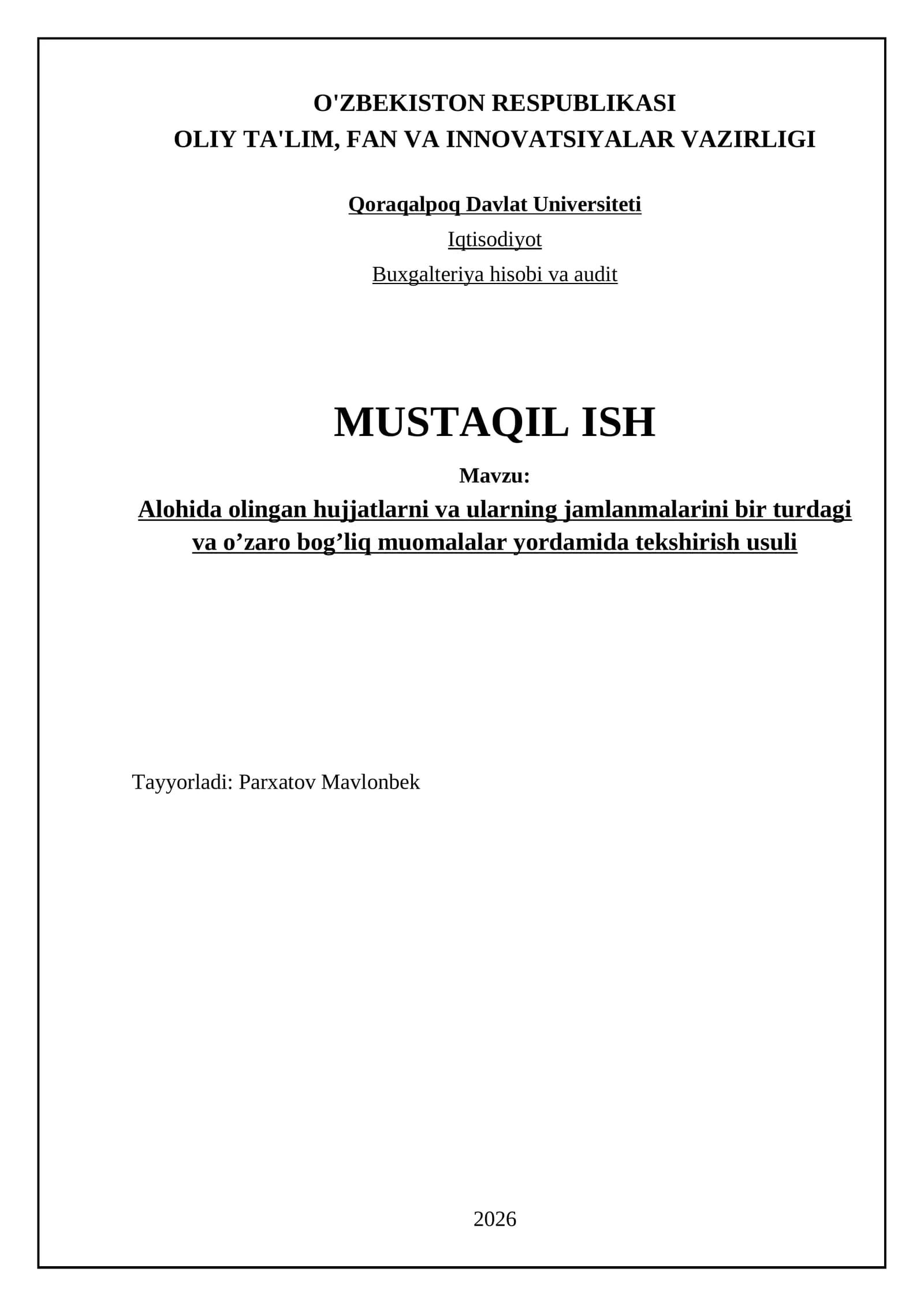 Alohida olingan hujjatlarni va ularning jamlanmalarini bir turdagi va o’zaro bog’liq muomalalar yordamida tekshirish usuli